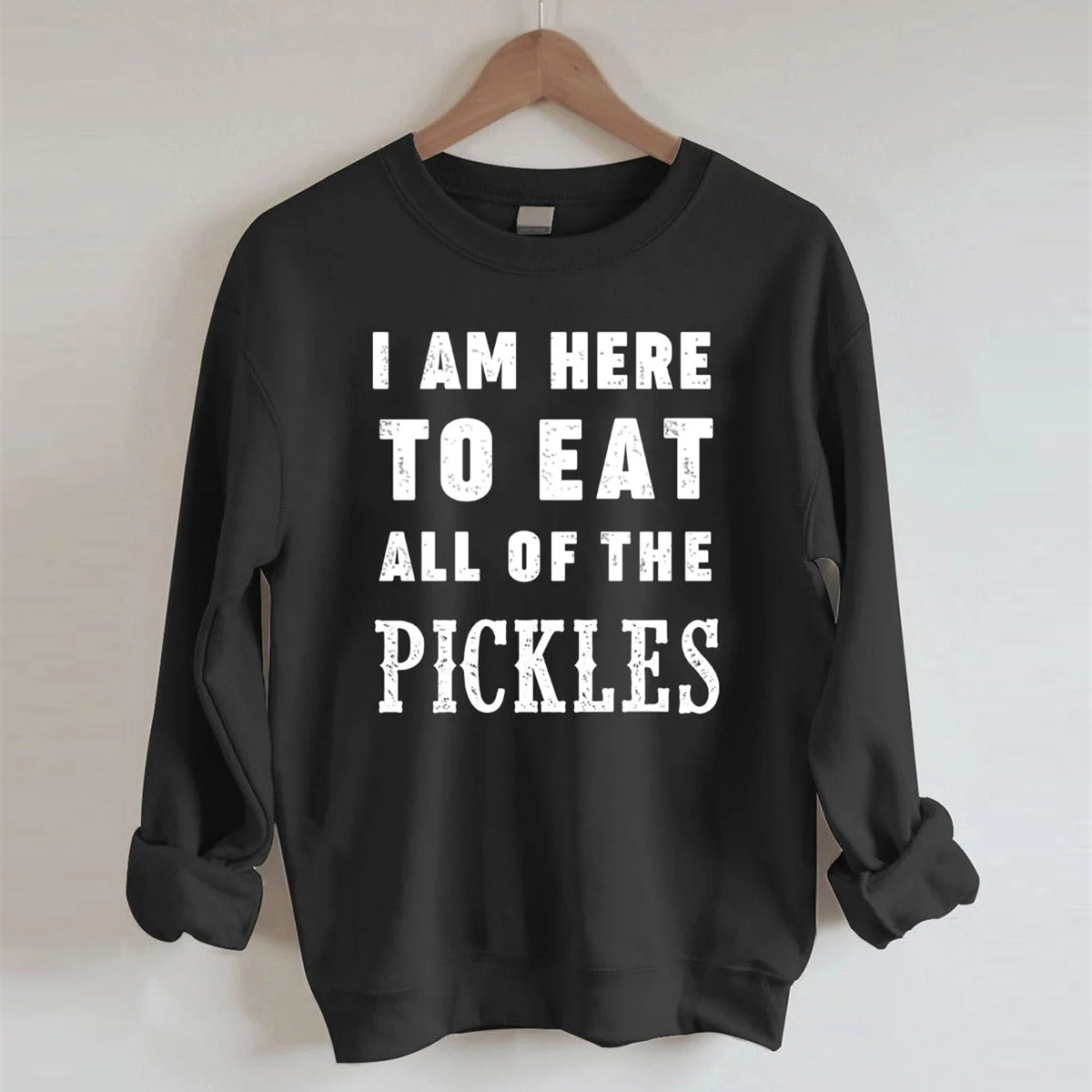 I am Here to Eat All Of The Pickles Sweatshirt-Shehaha