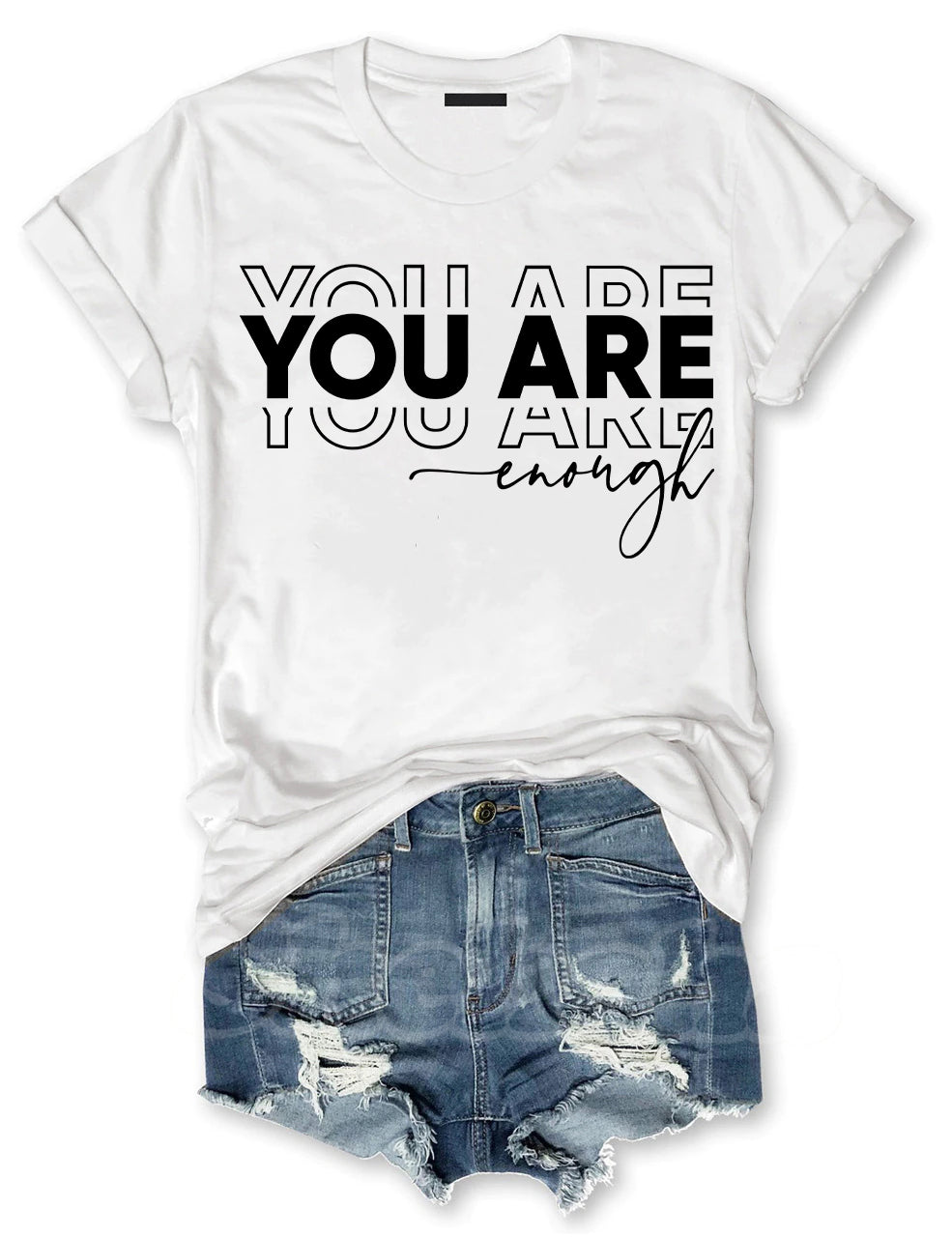 You Are Enough T-shirt