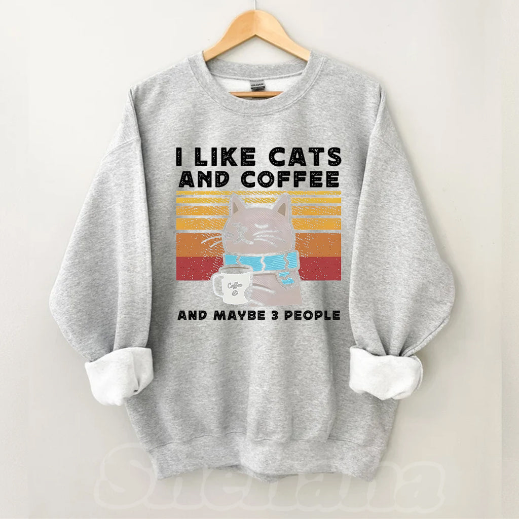 I Like Cats And Coffee Sweatshirt