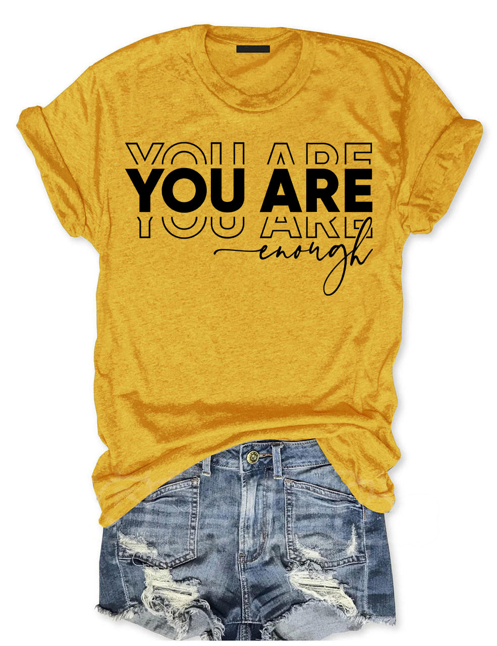 You Are Enough T-shirt