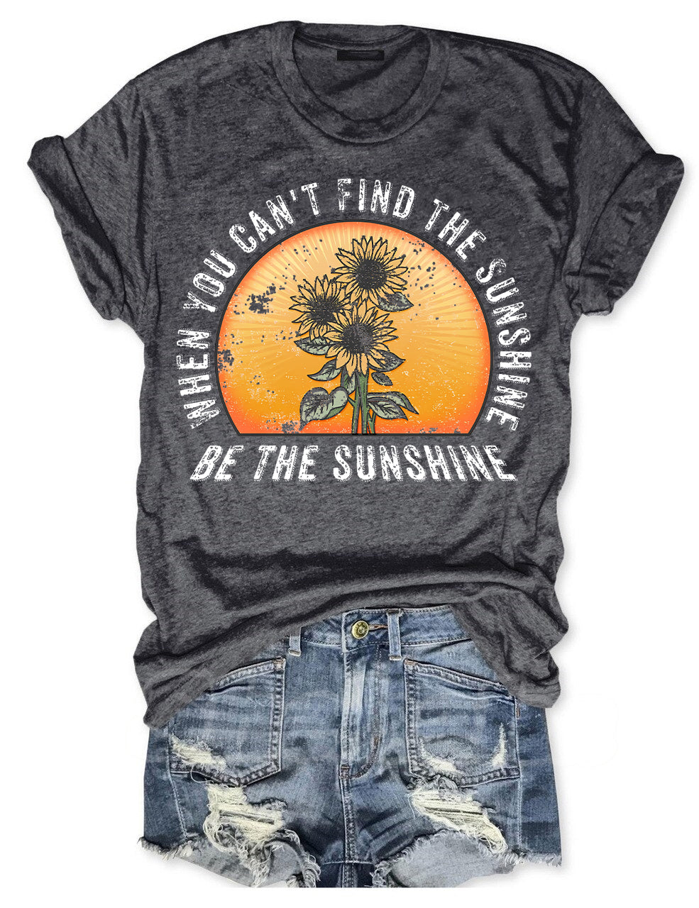 When You Can't Find The Sunshine Be The Sunshine T-shirt