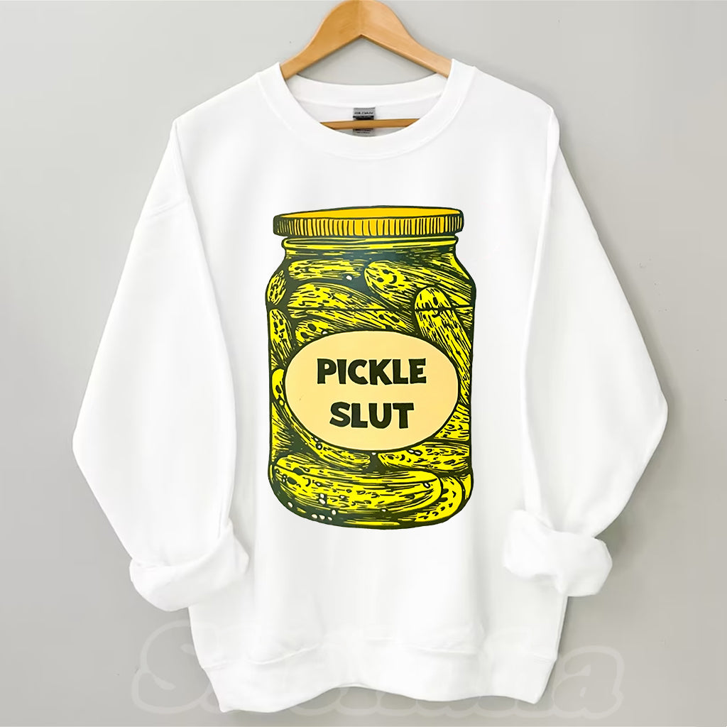 Pickle Slut Sweatshirt