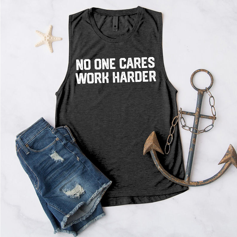 No One Cares Work Harder Tanks Top
