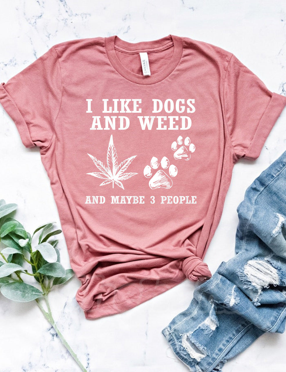 I Like Dogs And Weed And Maybe 3 People T-shirt