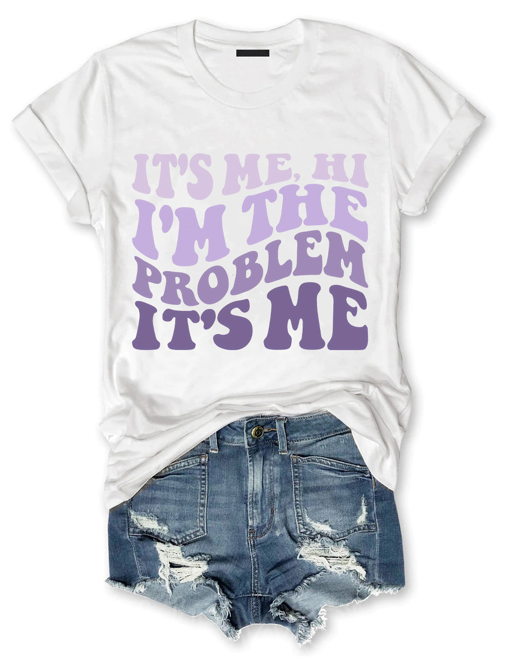 It's Me Hi I'm The Problem It's Me T-shirt