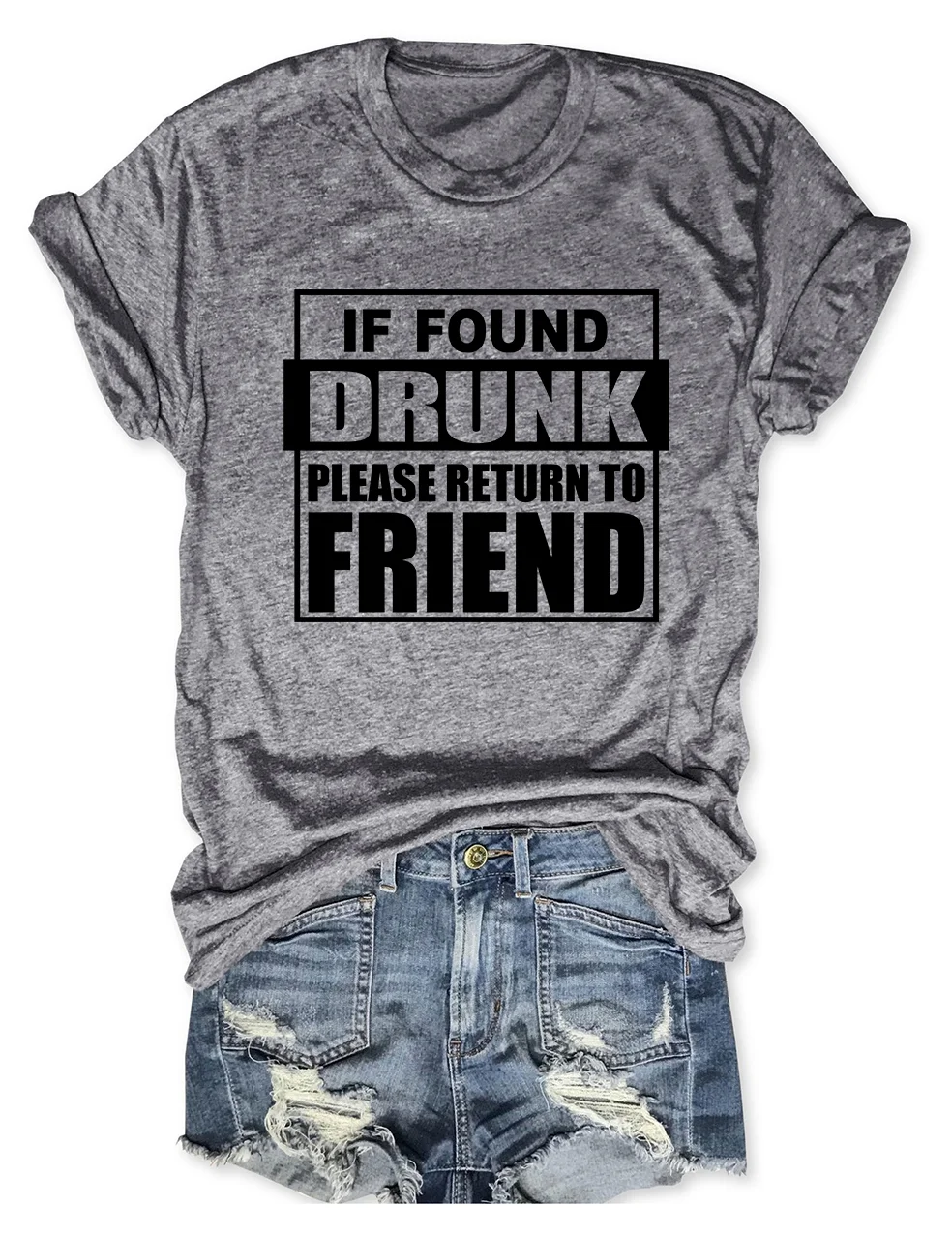 If Found Drunk Please Return To Friend T-Shirt
