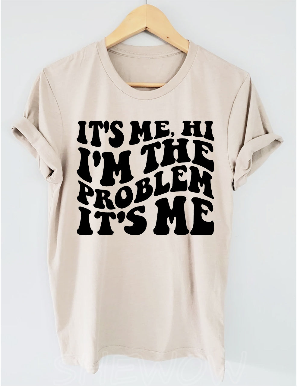 It's Me Hi I'm The Problem It's Me T-shirt