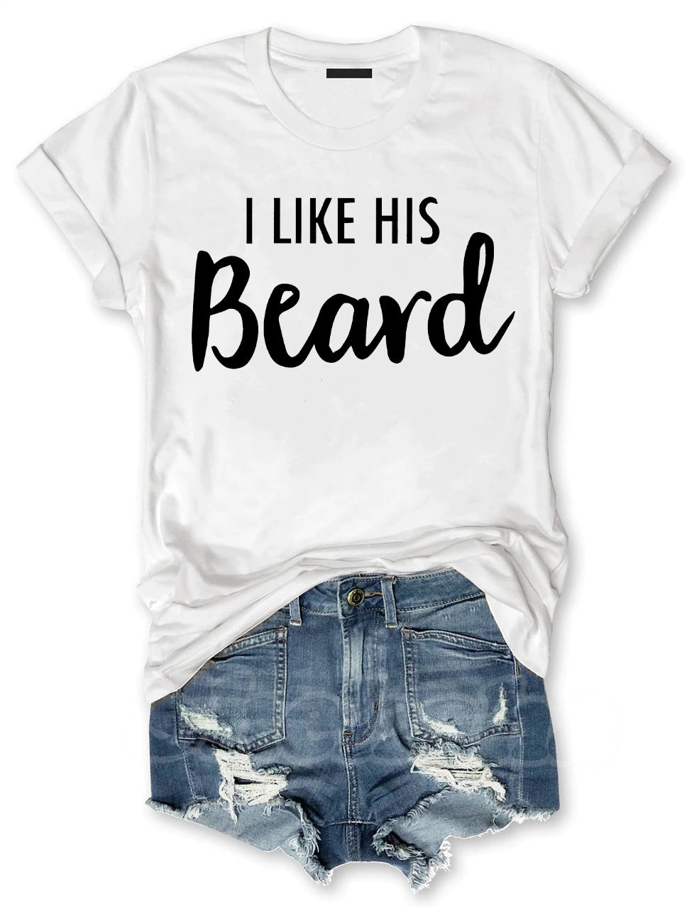 I Like His Beard , I Like Her Butt T-shirt