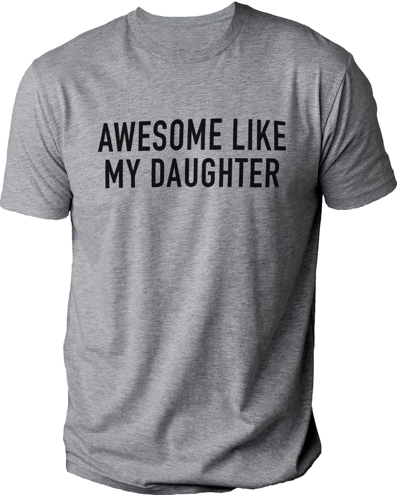 Awesome Like My Daughter T-shirt