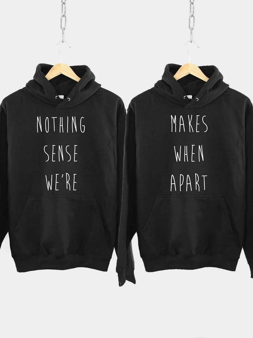 Matching Nothing Makes Sense When We're Apart Hoodie-Shehaha