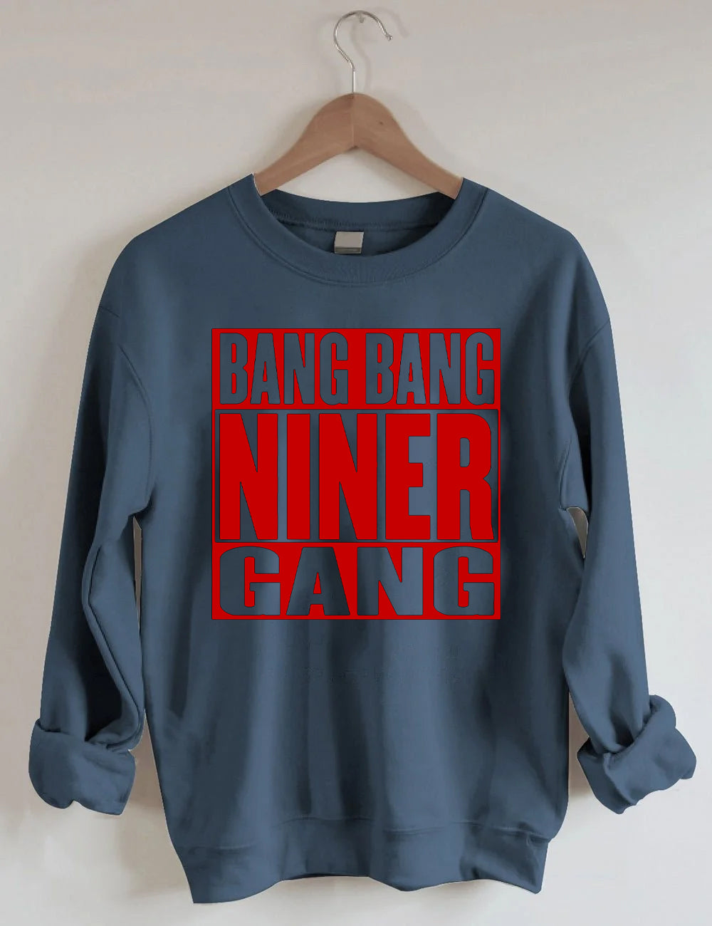 Bang Bang Niner Gang 49ERS Football Sweatshirt