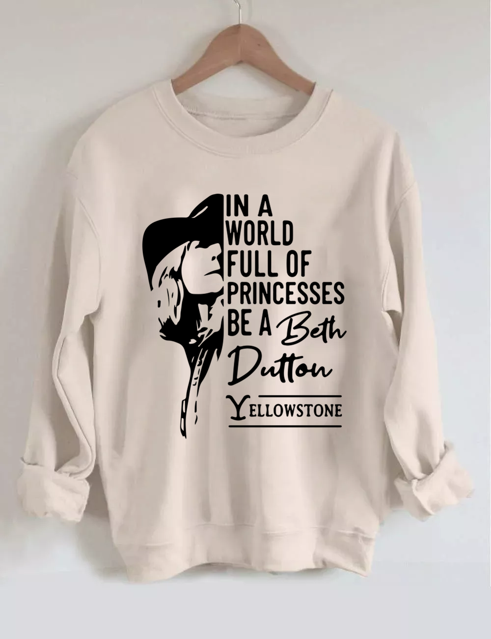 Be A Beth Dutton Sweatshirt