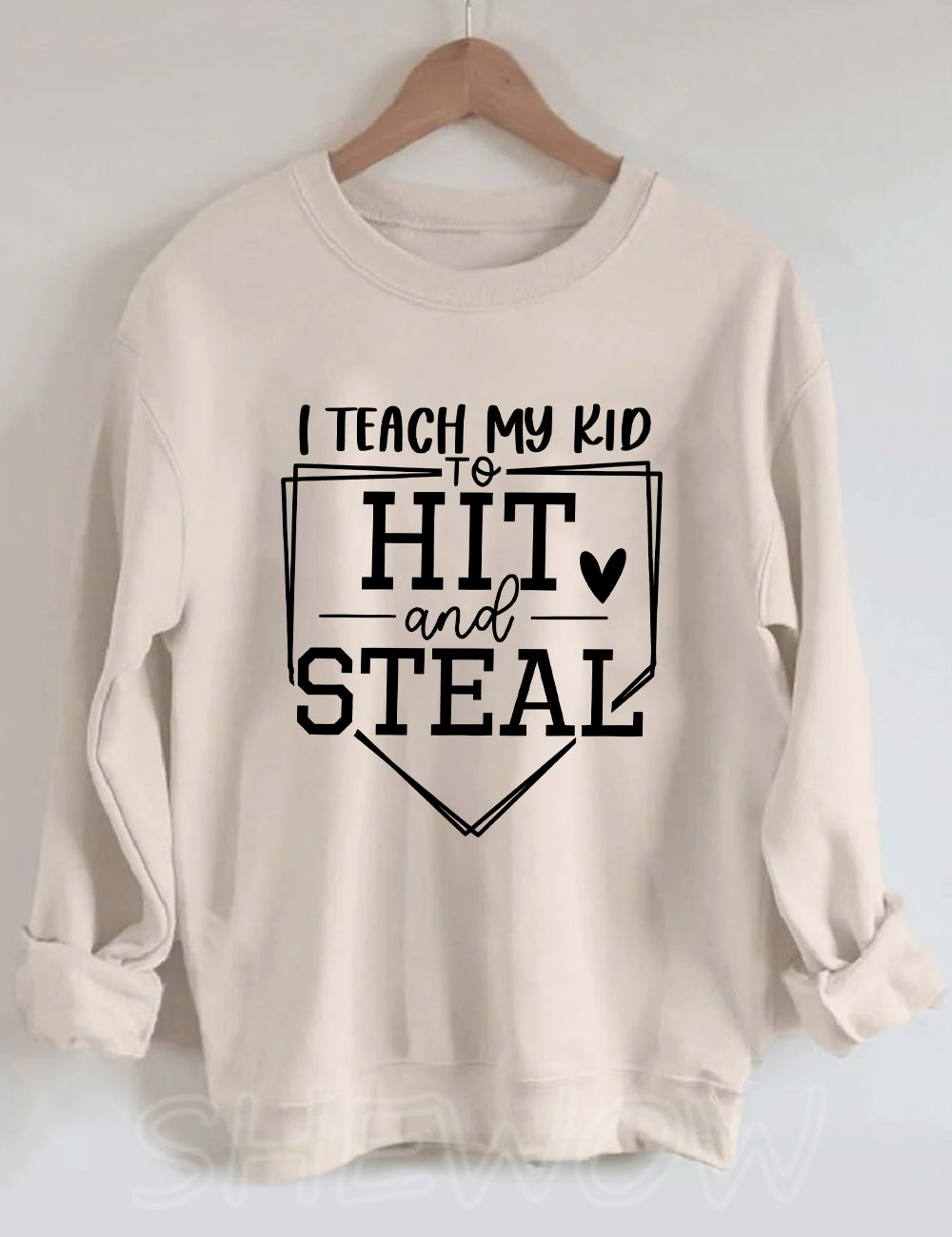 I Teach My Kid To Hit And Steal Sweatshirt