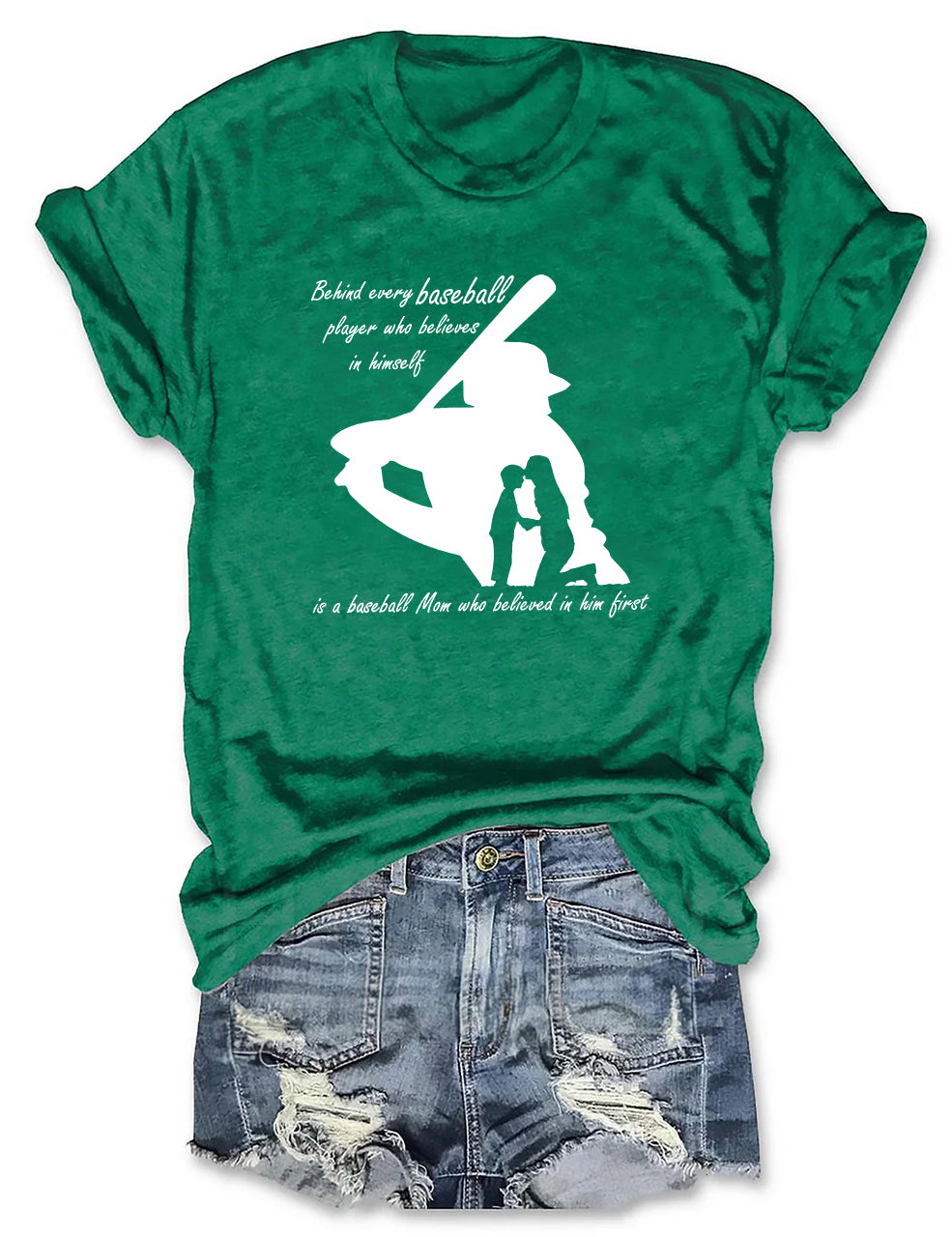 Behind Every Baseball Player Who Believes In Himself Is A Baseball Mom Who Believed In Him T-shirt