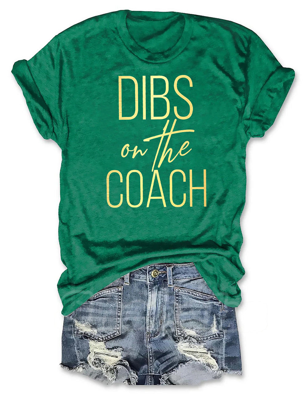 Dibs On The Coach T-shirt