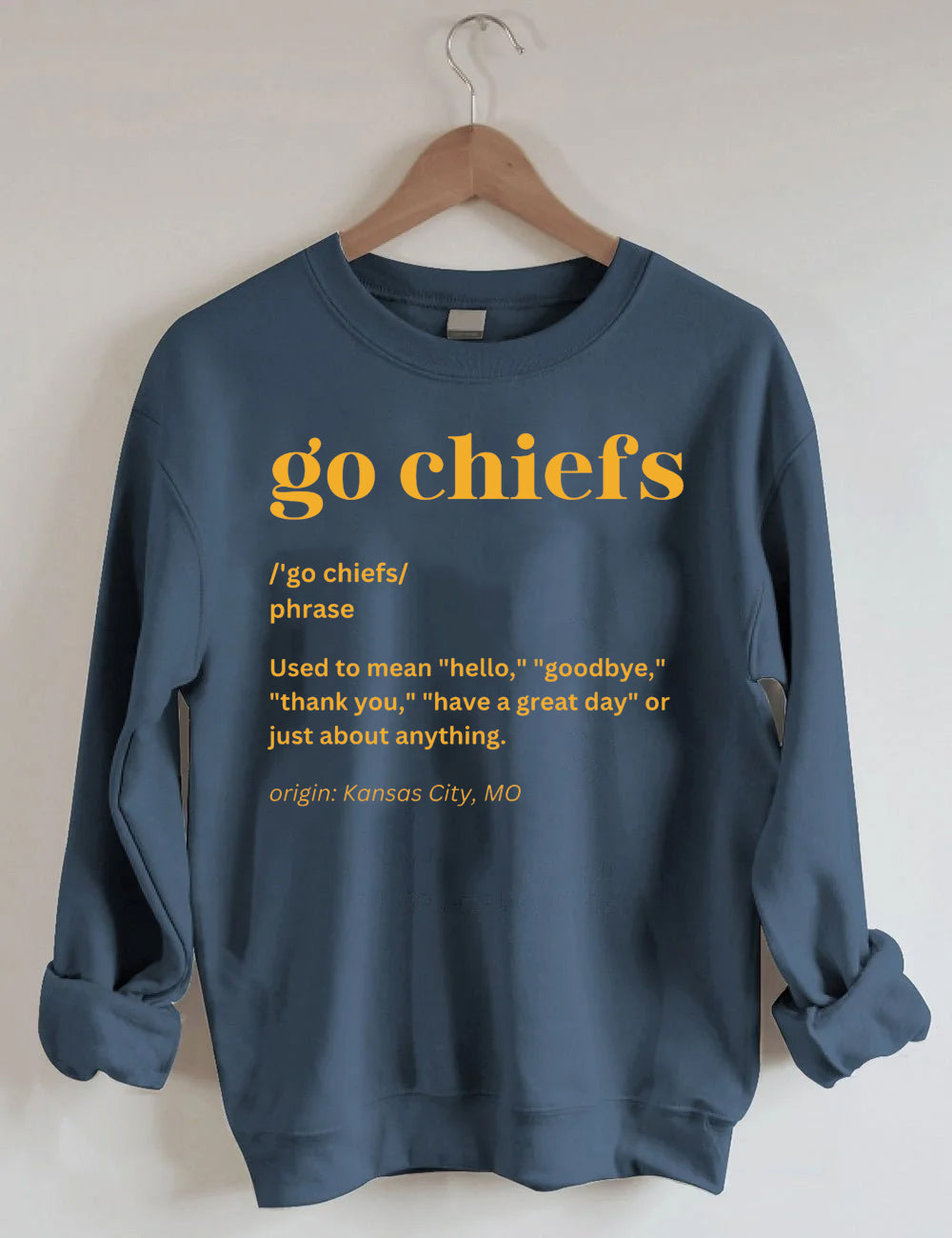 Go Chiefs Definition Kansas City Sweatshirt