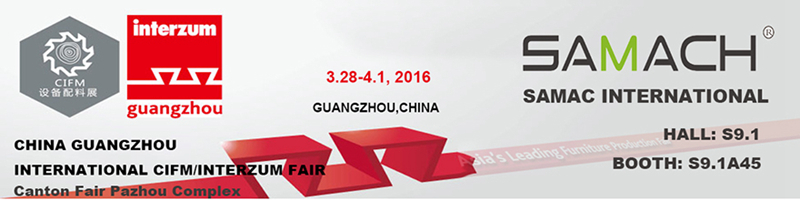 SAMACH 2016 Guangzhou International CIFM/INTERZUM Fair
