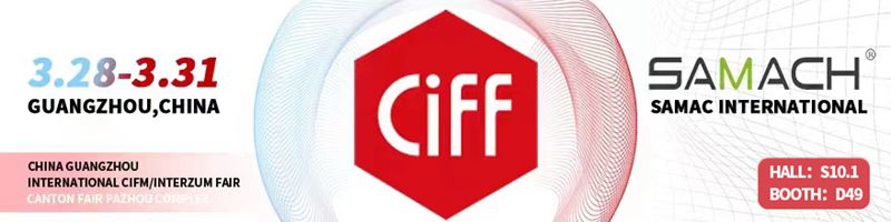 SAMACH 2023 China International Furniture Fair (CIFF Guangzhou)