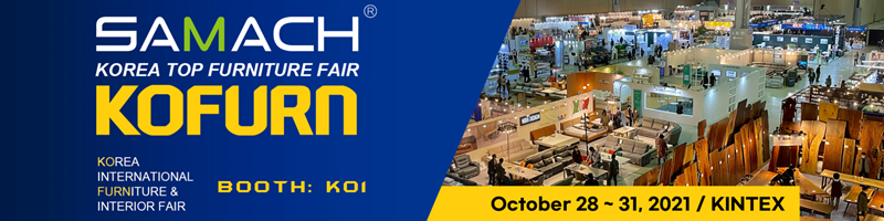SAMACH 2021 Korea KOFURN International Furniture & Interior Fair
