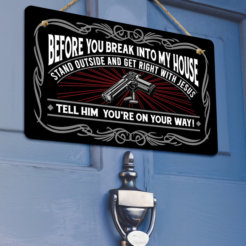 Door sign - Before you break