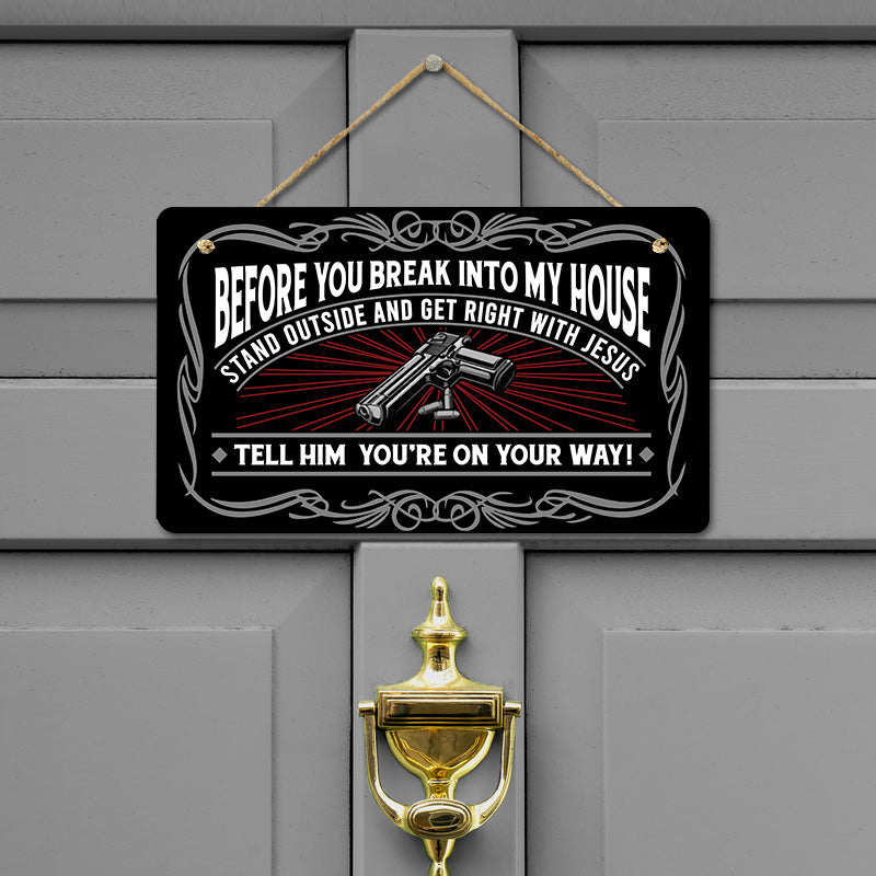 Door sign - Before you break