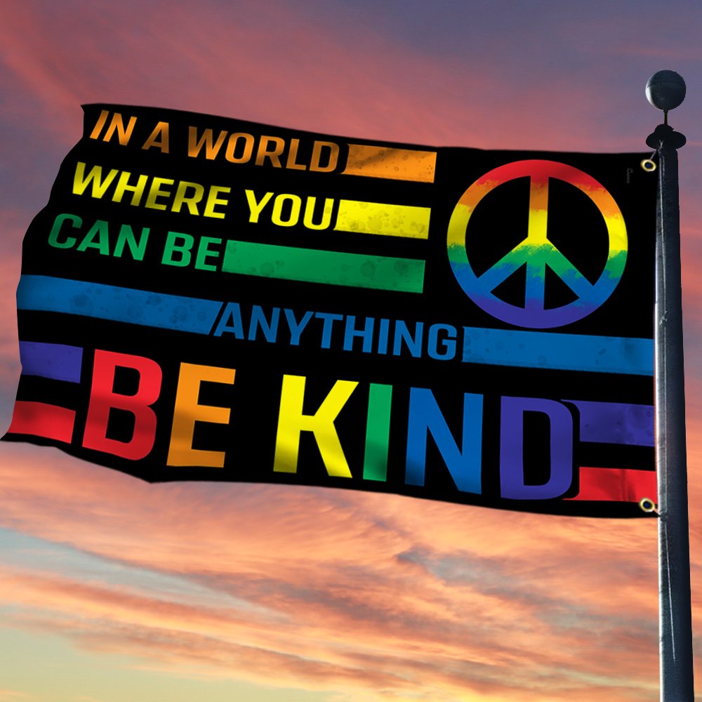 Hippie Grommet Flag In A World Where You Can Be Anything Be Kind BNT485GFCT