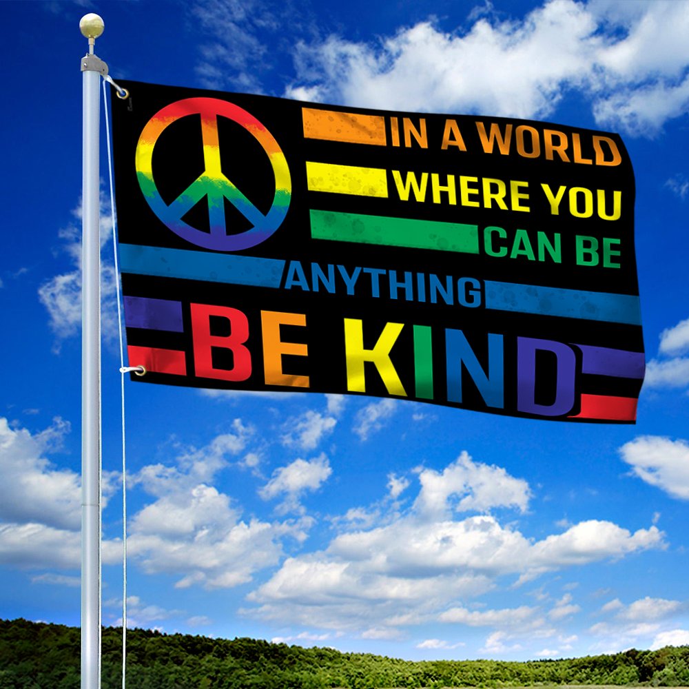Hippie Grommet Flag In A World Where You Can Be Anything Be Kind BNT485GFCT