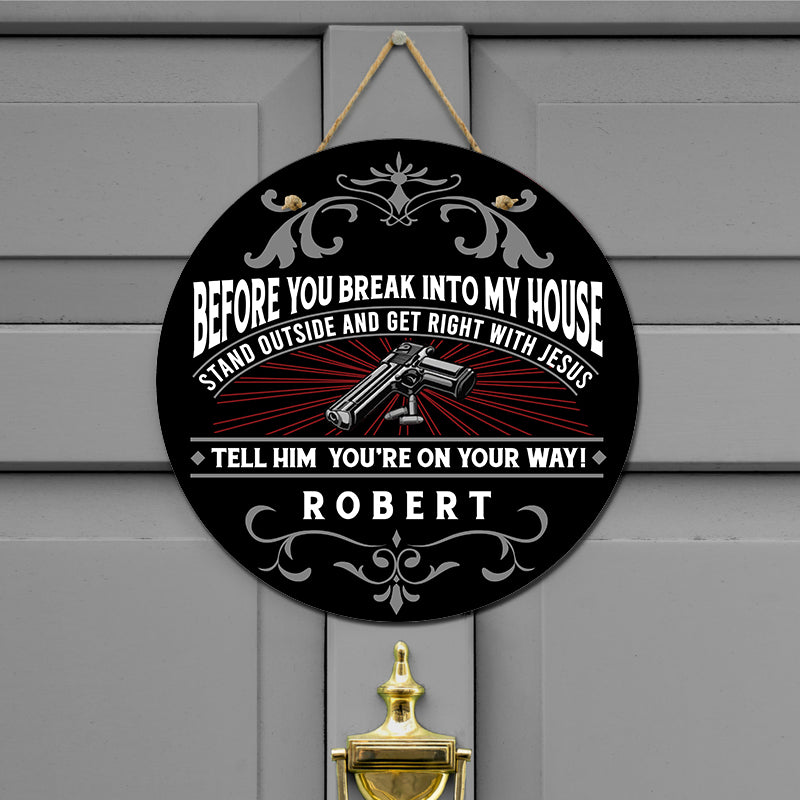 Door sign - Before you break