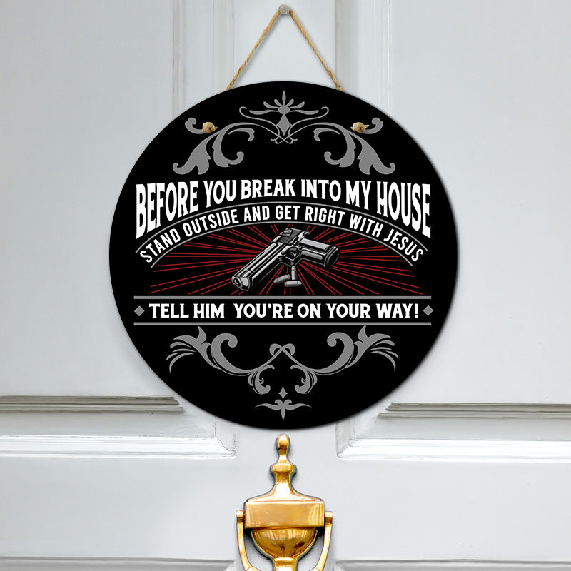 Door sign - Before you break