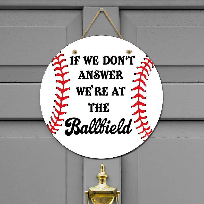 Door sign - Sorry, If we don`t Answer