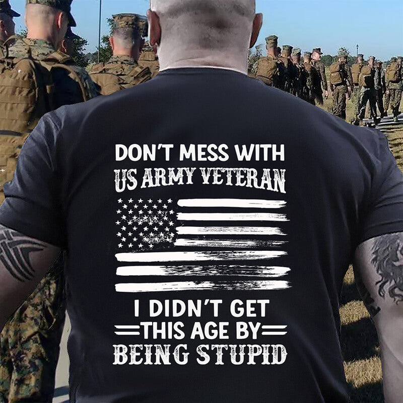 Don't mess with US Veteran - T-Shirt