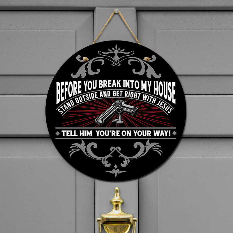 Door sign - Before you break