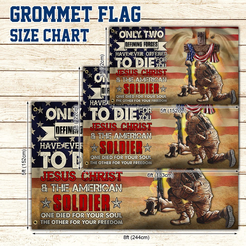 Veteran Grommet Flag Owe To Jesus Christ And The American Soldier LHA1865GFCT