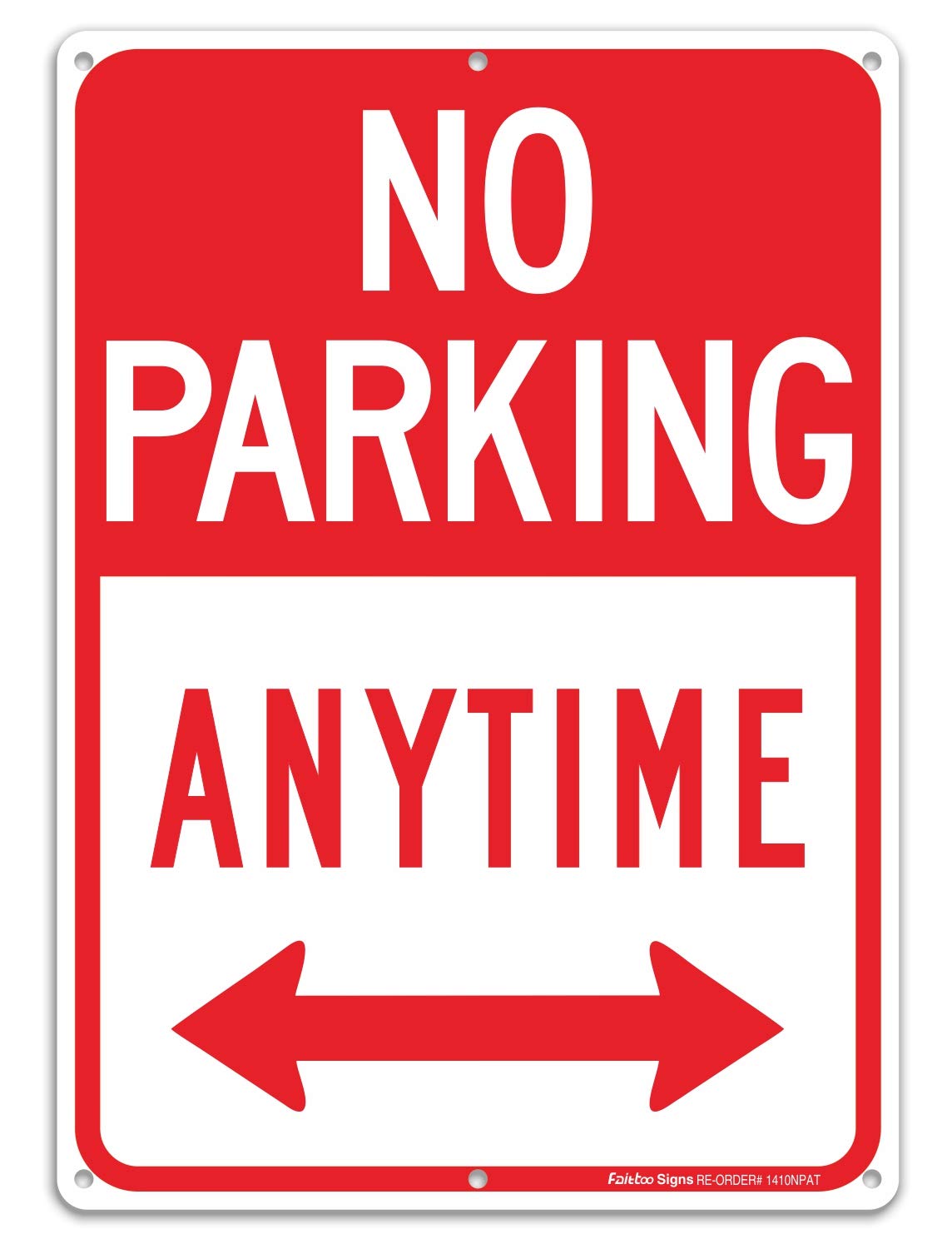 No Parking Anytime Sign with Arrows, No Parking Sign, Reflective .40 Rust Free Aluminum 14 x 10 Inches, UV Protected, Weather Resistant, Waterproof, Durable Ink, Easy to Mount