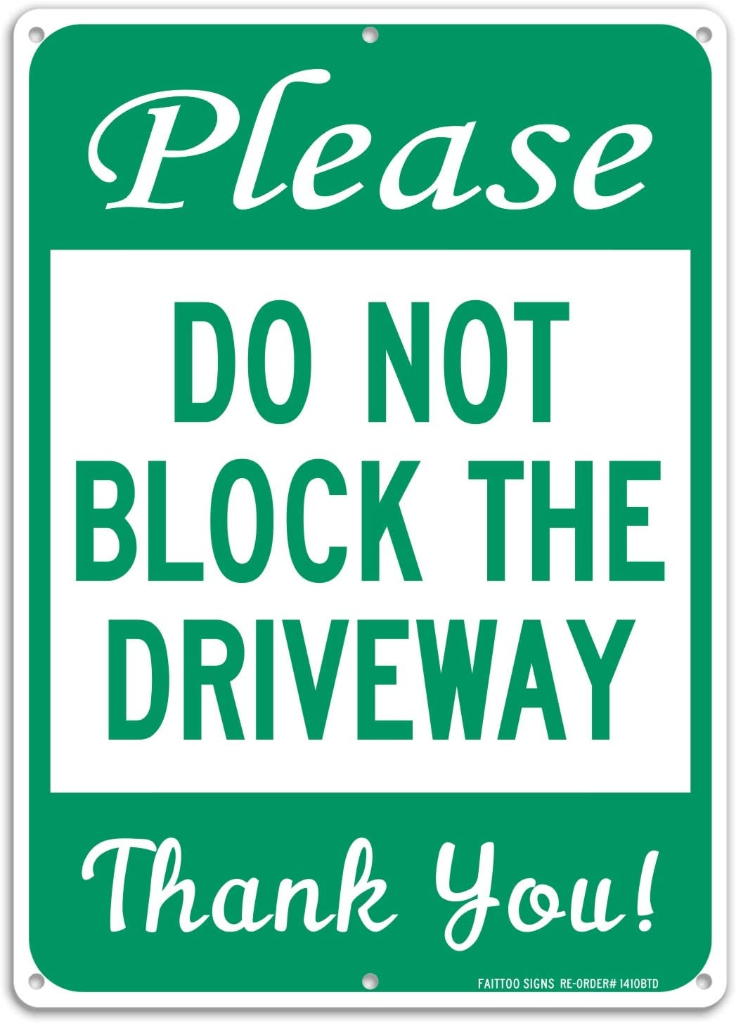 Please Do Not Block The Driveway Thank You Sign, No Parking Sign, 14 x10 Inches .40 Rust Free Aluminum, UV Protected, Durable Ink, Weatherproof, Weather Resistant, Easy To Mount, Indoor &amp; Outdoor Use