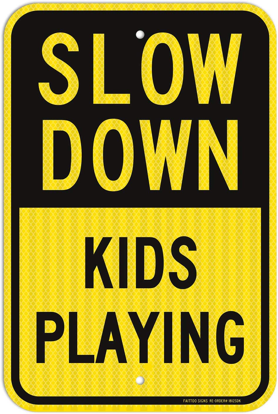 Slow Down Kids Playing Signs, Slow Down Children Playing Sign, 18 x 12 Engineer Grade Reflective Sheeting Rust Free Aluminum, Weather Resistant, Waterproof, Durable Ink, Easy To Mount