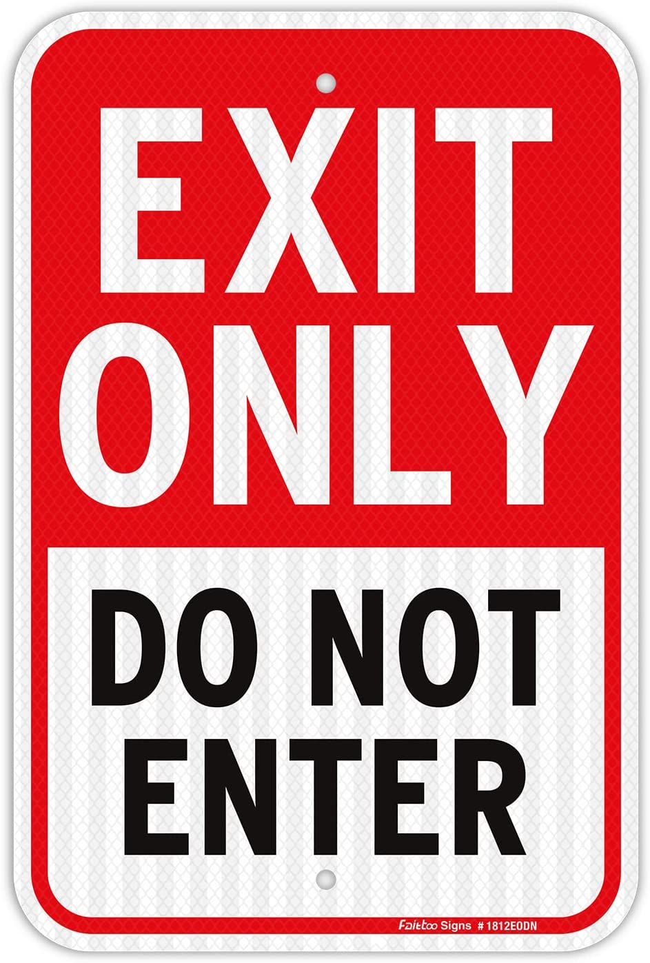 Faittoo Exit Only - Do Not Enter Sign, 18 x 12 Inches Engineer Grade Reflective Sheeting Rust Free Aluminum, UV Protected, Weather/Fade Resistant, Easy to Install and Read, Indoor/ Outdoors Use