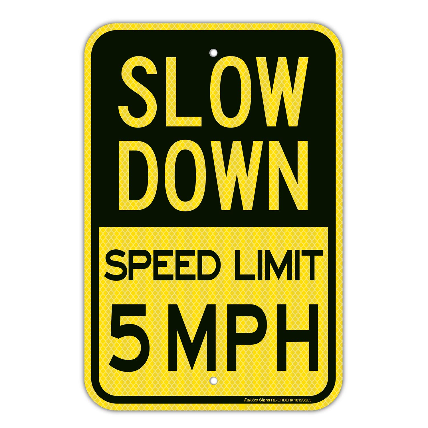 Slow Down Speed Limit 5 MPH Sign, Slow Down Sign, 18 x 12 Inches Engineer Grade Reflective Sheeting, Rust Free Aluminum, Weather Resistant, Waterproof, Durable Ink, Easy to Mount