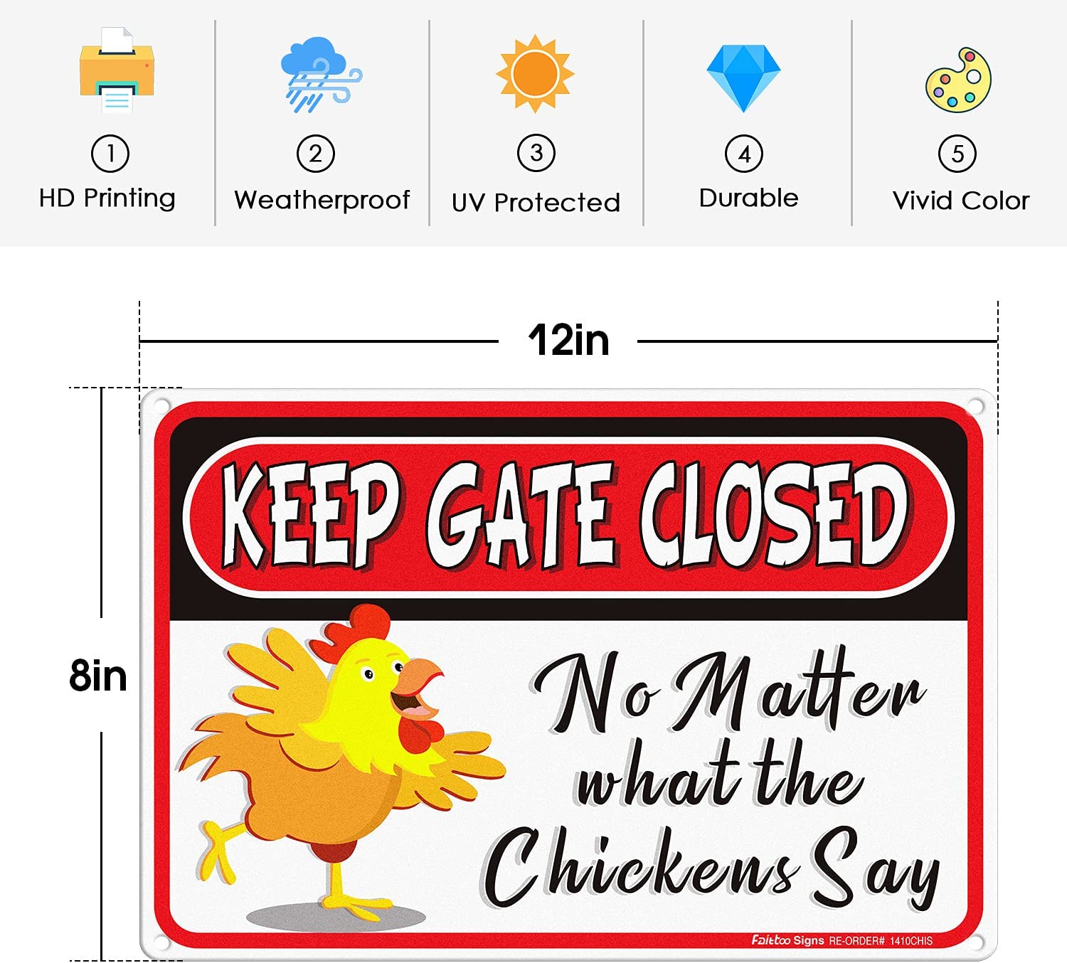 Keep Gate Closed Sign No Matter What the Chickens Say, 8 x 12 Inch Rust Free Aluminum Metal Chicken Decor, Reflective,Fade Resistant,UV Protected, Weatherproof Indoor/Outdoor
