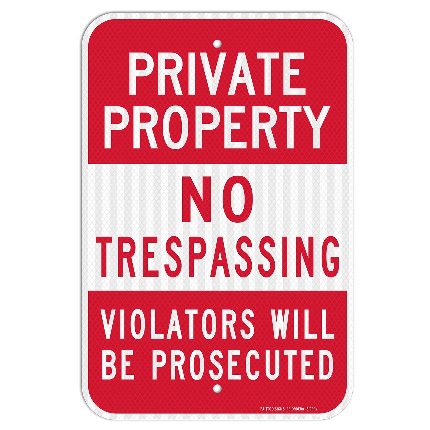 Private Property No Trespassing Sign, Violators Will Be Prosecuted , 18 x 12 Inches Engineer Grade Reflective Sheeting Rust Free Aluminum, Weather Resistant, Waterproof, Durable Ink, Easy to Mount