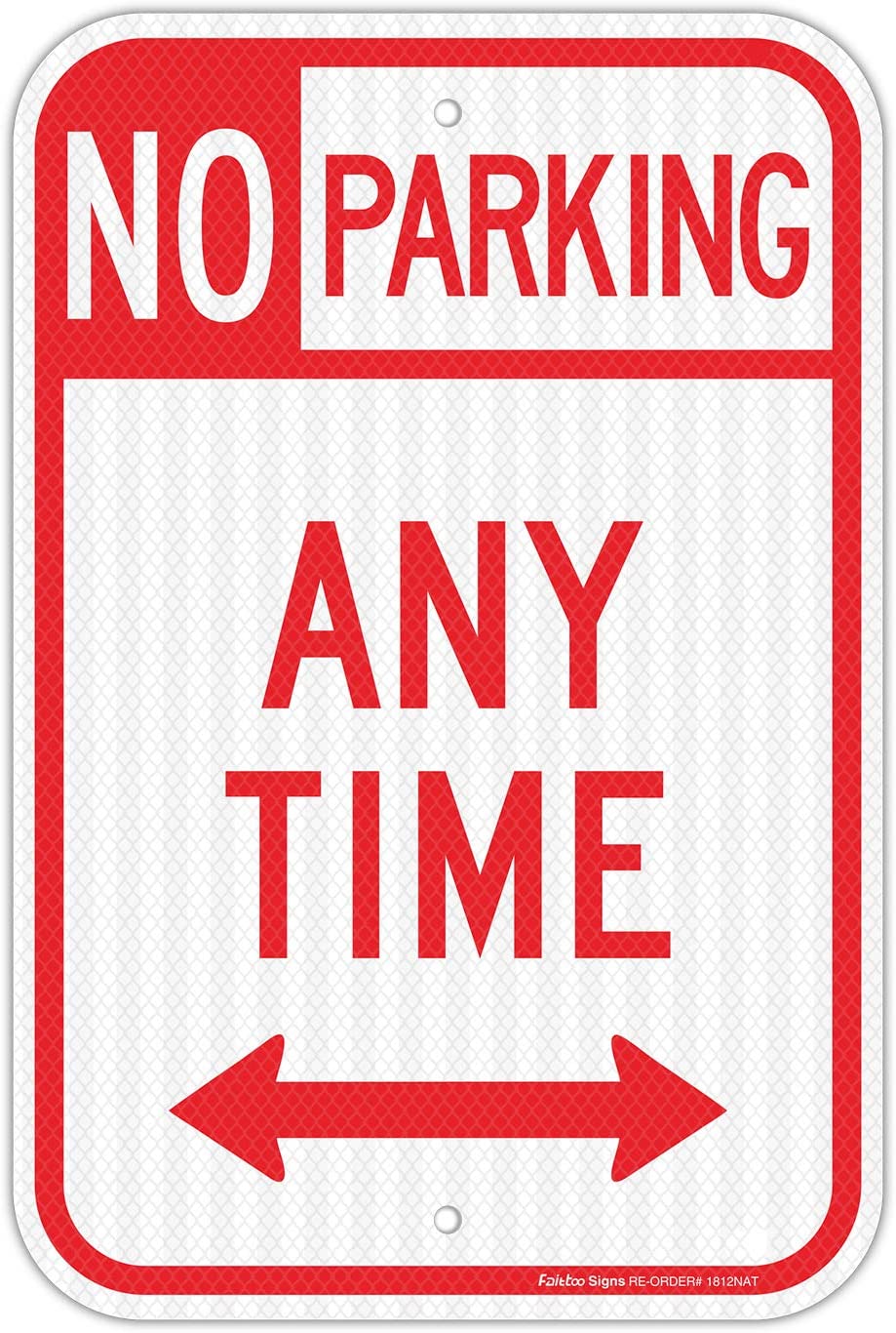 No Parking Anytime Sign with Arrows, No Parking Sign, 18 x 12 Inches Engineer Grade Reflective Sheeting Rust Free Aluminum, Weather Resistant, Waterproof, Durable Ink, Easy to Mount