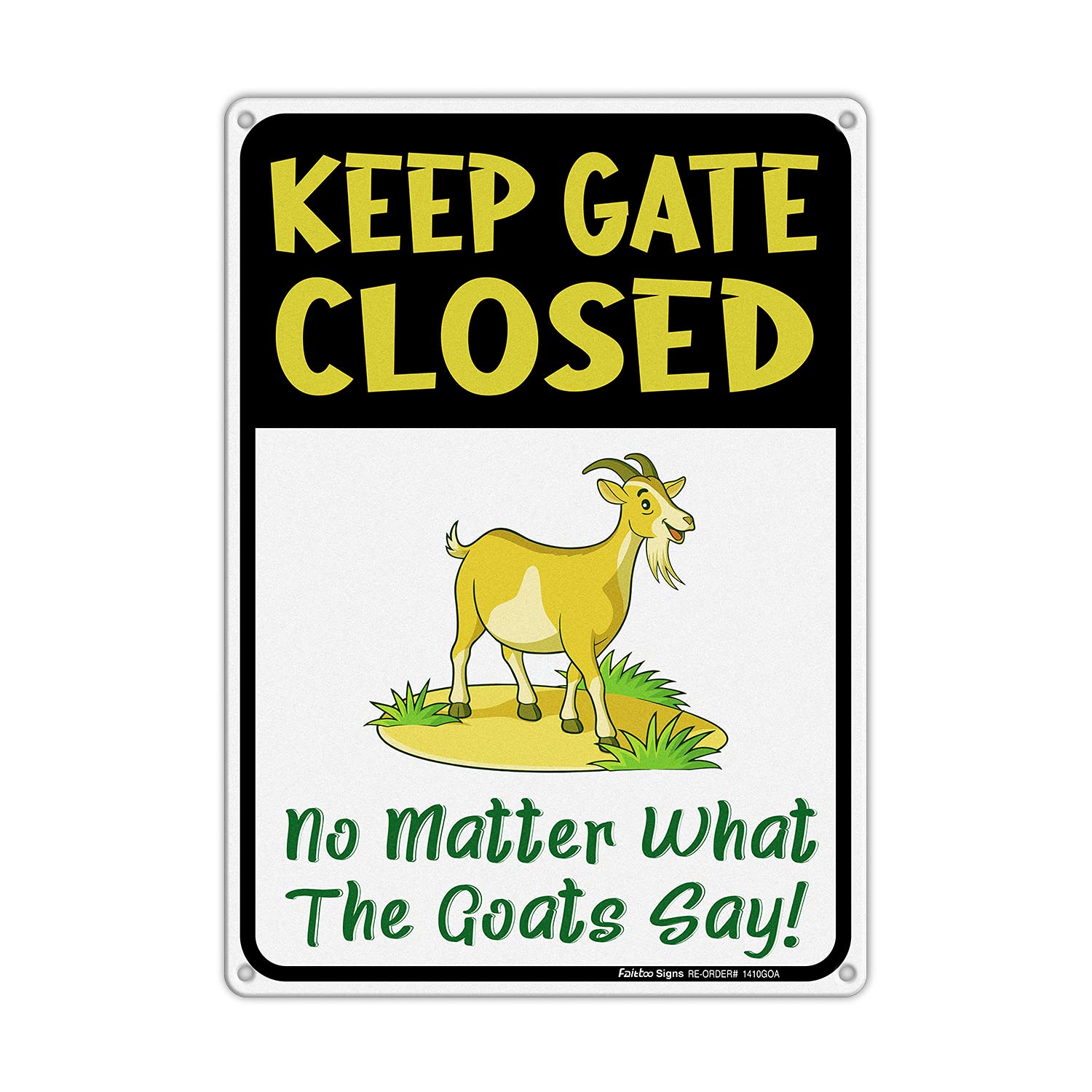 Keep Gate Closed Sign No Matter What The Goats Say, Goat Signs for Outside, Goat Decorations, Warning Sign,14x10 In, Rustfree Aluminum, Weather/Fade Resistant, Easy Mounting, Indoor/Outdoor Use