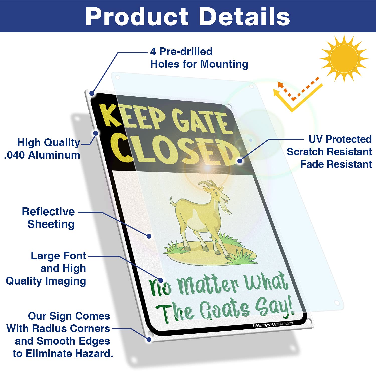 Keep Gate Closed Sign No Matter What The Goats Say, Goat Signs for Outside, Goat Decorations, Warning Sign,14x10 In, Rustfree Aluminum, Weather/Fade Resistant, Easy Mounting, Indoor/Outdoor Use