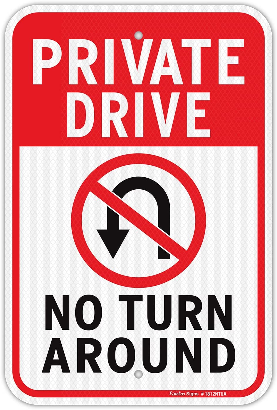 Faittoo Private Drive No Turn Around Sign, 18 x 12 Inches Engineer Grade Reflective Sheeting Rust Free Aluminum, UV Protected, Weather/Fade Resistant, Easy to Install and Read, Indoor/ Outdoors Use