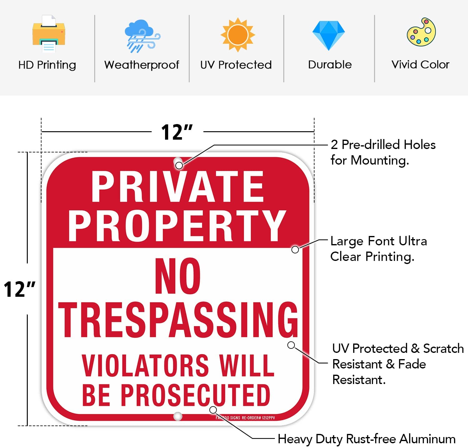 Private Property No Trespassing Sign, Violators Will Be Prosecuted Sign, 12 x 12 Inches Square, .040 Rust Free Aluminum, UV Protected and Waterproof, Weather Resistant, Durable Ink, Easy to Mount