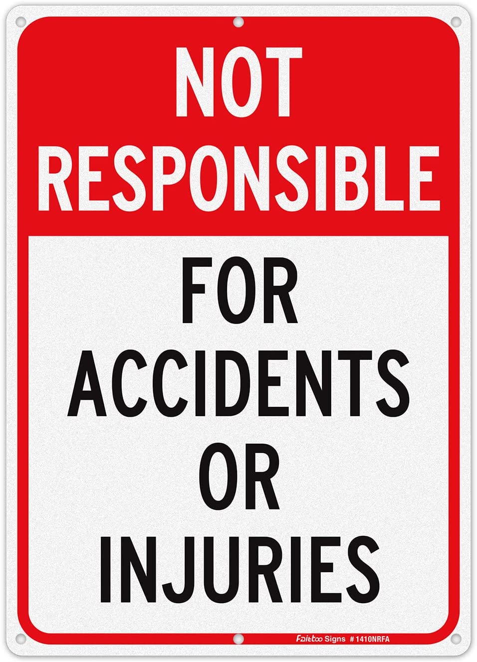 Faittoo Not Responsible for Accidents or Injuries Sign, Enter at Your Own Risk Warning Sign, 14 x 10 Inch Reflective Rust Free Aluminum Sign, Weather/Fade Resistant, Easy to Install, Outdoors Use