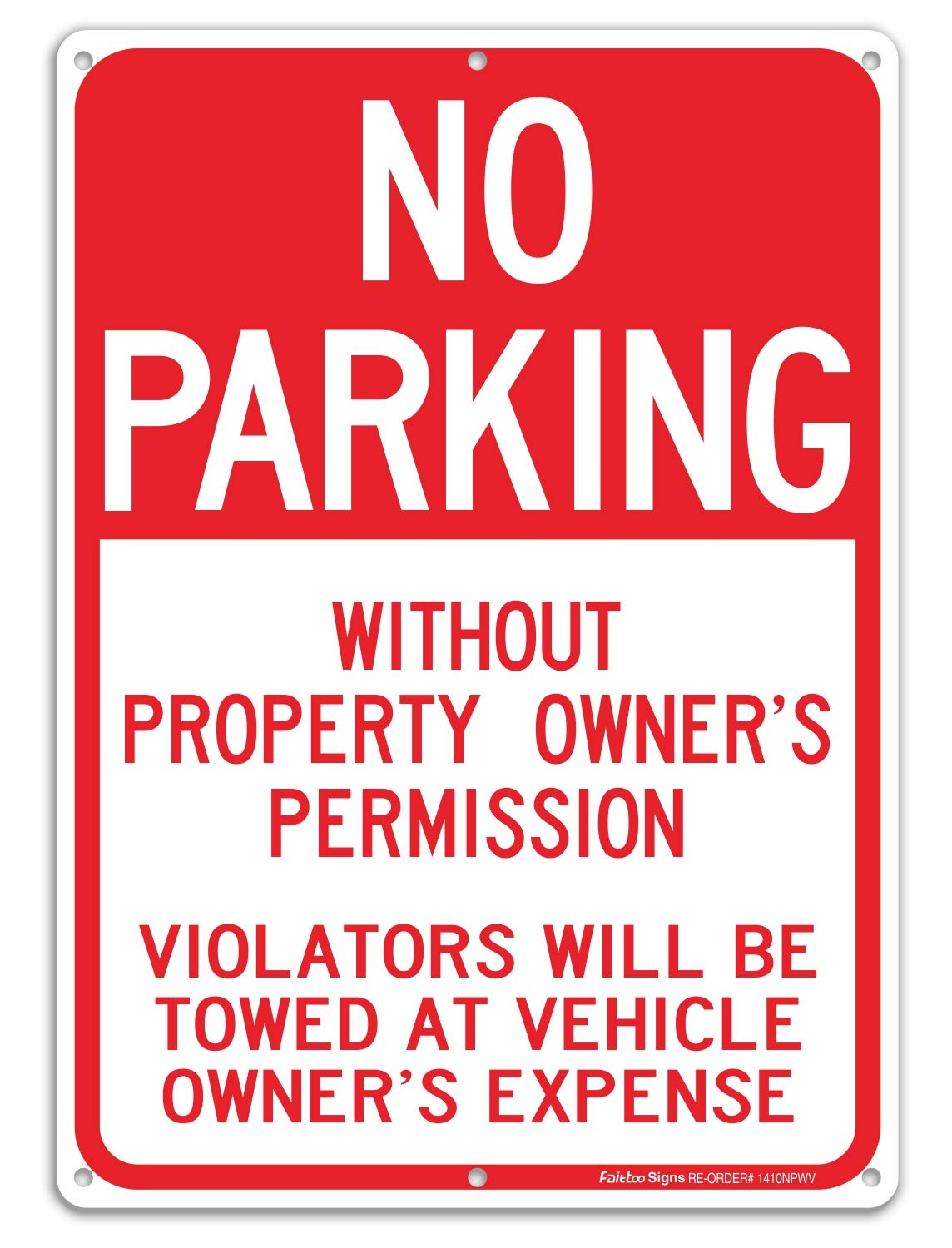 No Parking Without Property Owner's Permission, Violators Will Be Towed at Vehicle Owner's Expense Sign, Reflective .40 Rust Free Aluminum 14 x 10, UV Protected, Weather Resistant, Waterproof, Durable