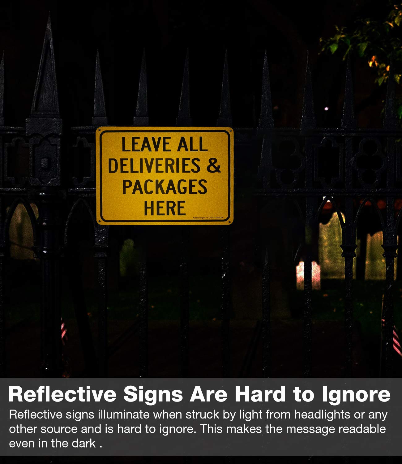 Leave all Deliveries &amp; Packages Here Sign,10x7 Inch Rust Free Aluminum Metal Sign, Reflective, Fade/Weather Resistant, Easy to Mount, UV Protected, Indoor/Outdoor Use