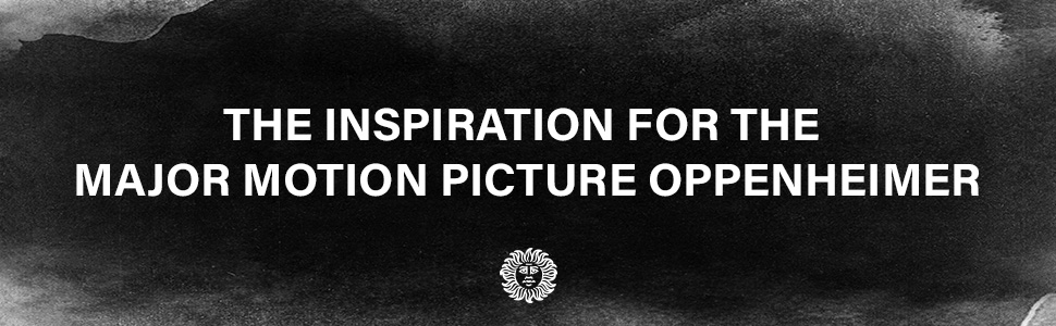 the inspiration for the major motion picture oppenheimer