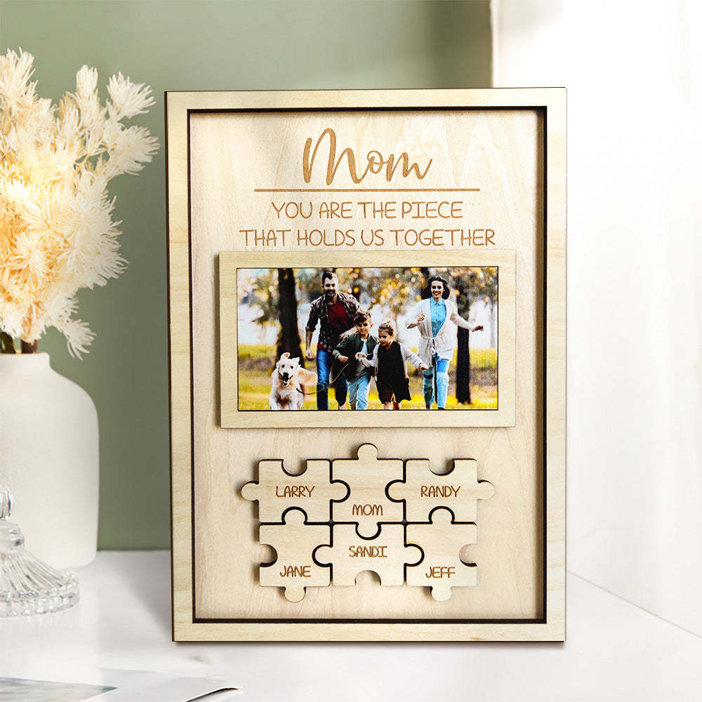 Custom Mom You Are the Piece That Holds Us Together Puzzle Piece Sign Personalized Family Member Sign Gift for Mom - soufeelus